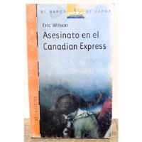 Usado, Asesinato En El Canadian Express - Eric Wilson segunda mano  Chile 