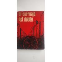 El Carruaje Del Diablo. Manuel Miranda Sallorenzo 1a Ed 1967 segunda mano  Chile 