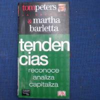 Tendencias, Reconoce, Analiza Capitaliza, Tom Peters Y Marth segunda mano  Chile 