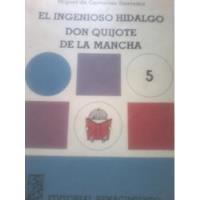 El Ingenioso Hidalgo Don Quijote De La Mancha 5 / Cervantes segunda mano  Chile 