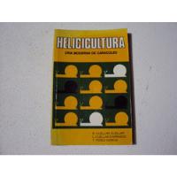 Helicicultura -cria De Caracoles Por R. Cuellar Cuellar Y Ot, usado segunda mano  Chile 