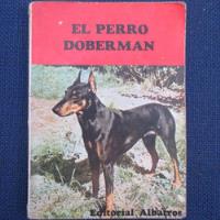 El Perro Doberman, Hector Tocagni, Ed. Albatros, usado segunda mano  Chile 