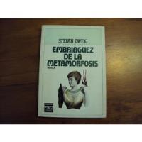Embriaguez De La Metamorfosis Por Stefan Zweig segunda mano  Chile 