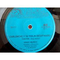 Usado, Vinilo Single De Gogo Muñoz Carloncho Y Su Violin( E135 segunda mano  Chile 