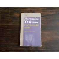 El Denario Del Sueño.                  Marguerite Yourcenar. segunda mano  Chile 