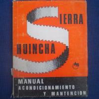 Siera Huincha, Manual De Acondicionamiento Y Mantencion, Alo segunda mano  Chile 