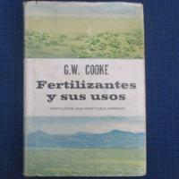 Fetilizantes Y Sus Usos, G. W. Cooke, Ed. Cecsa segunda mano  Chile 