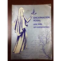 Encarnación Rosal. Una Vida Un Compromiso., usado segunda mano  Chile 