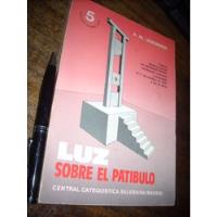 Usado, Luz Sobre El Patíbulo / Cartas Desde La Cárcel A M Lemonnier segunda mano  Chile 