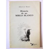 Alfred De Musset - Historia De Un Mirlo Blanco segunda mano  Chile 