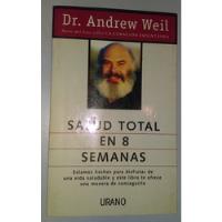 Salud Total En 8 Semanas Dr. Andrew Weil  segunda mano  Chile 