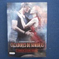 Cazadores De Sombras, Ciudad De Las Almas Perdidas, Cassandr segunda mano  Chile 