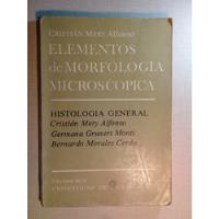 Usado, Elementos Morfología Micr: Histología General Cristián Mery  segunda mano  Chile 