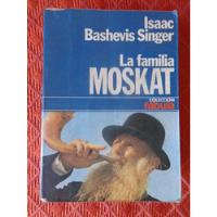 La Familia Moskat . Isaac Bashevis Singer . segunda mano  Chile 