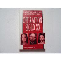 Operacion Siglo Xx Por Patricia Verdugo -carmen Hertz segunda mano  Chile 