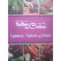 Revista Taller De Cocina Leguminosas Tubérculos Cereales , usado segunda mano  Chile 