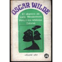 Oscar Wilde, El Abanico De Lady Windermere . Salomé. segunda mano  Chile 