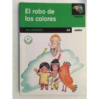 El Robo De Los Colores // Ika Bremer, usado segunda mano  Chile 
