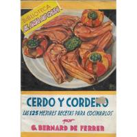 Revista Cerdo Y Cordero 125 Recetas / Mary B. Nebot segunda mano  Chile 