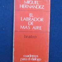 El Labrador De Mas Aire, Miguel Hernandez, Ed. Cuadernos Par segunda mano  Chile 