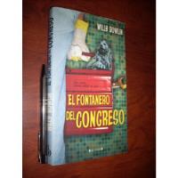 Usado, El Fontanero Del Congreso Willy Bowlin Ediciones B 13x22cm segunda mano  Chile 