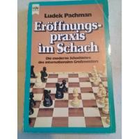Eröffnungs-praxis Im Schach - Ludek Pachman segunda mano  Chile 
