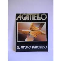 El Futuro Percibido Mario Agatiello Praxis 1986 Firmado segunda mano  Chile 